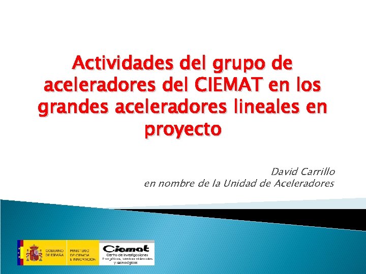 Actividades del grupo de aceleradores del CIEMAT en los grandes aceleradores lineales en proyecto