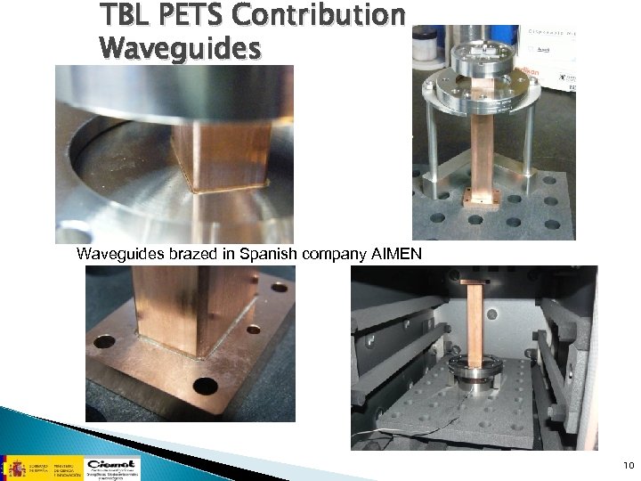 TBL PETS Contribution Waveguides brazed in Spanish company AIMEN 10 