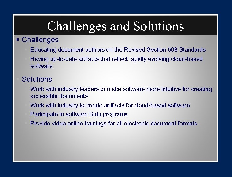 Challenges and Solutions § Challenges § Educating document authors on the Revised Section 508