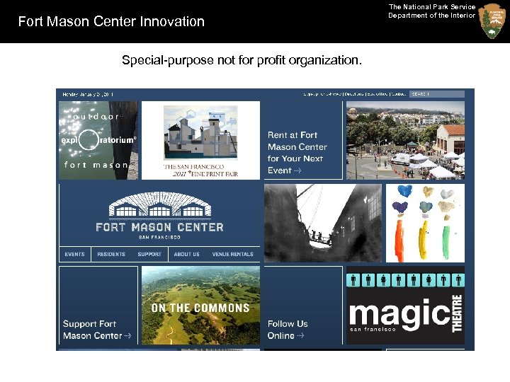 Fort Mason Center Innovation Special-purpose not for profit organization. The National Park Service Department