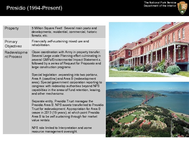 Presidio (1994 -Present) Property 5 Million Square Feet! Several main posts and developments, residential,