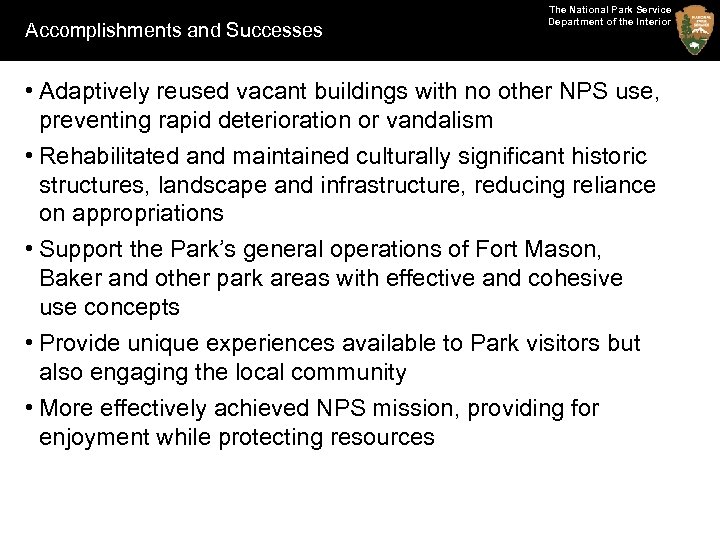 Accomplishments and Successes The National Park Service Department of the Interior • Adaptively reused