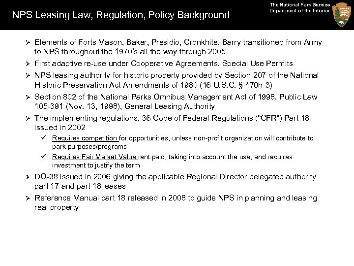 NPS Leasing Law, Regulation, Policy Background The National Park Service Department of the Interior