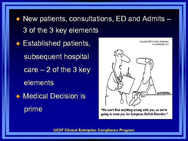l New patients, consultations, ED and Admits – 3 of the 3 key elements