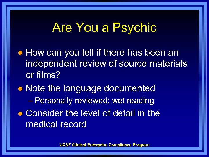 Are You a Psychic How can you tell if there has been an independent