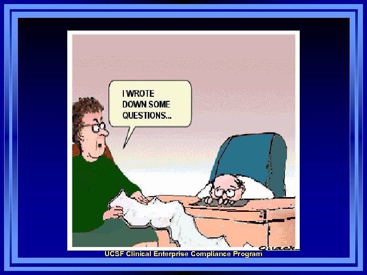 UCSF Clinical Enterprise Compliance Program 