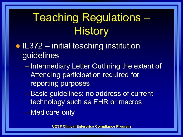 Teaching Regulations – History l IL 372 – initial teaching institution guidelines – Intermediary
