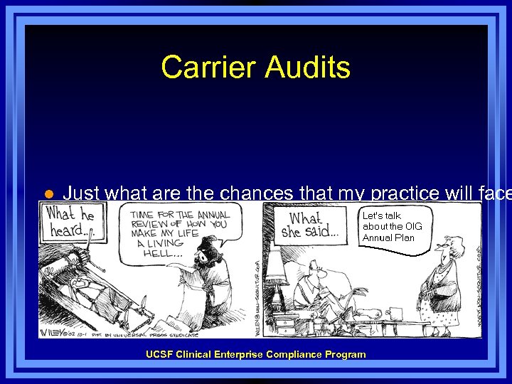Carrier Audits l Just what are the chances that my practice will face UCSF