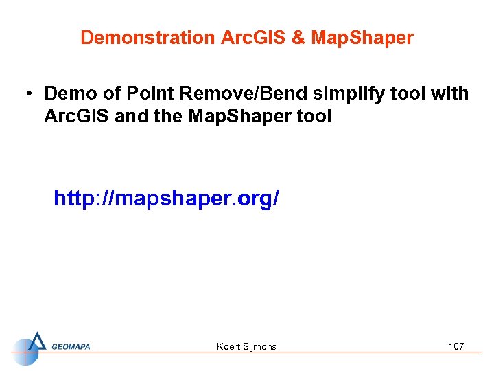 Demonstration Arc. GIS & Map. Shaper • Demo of Point Remove/Bend simplify tool with