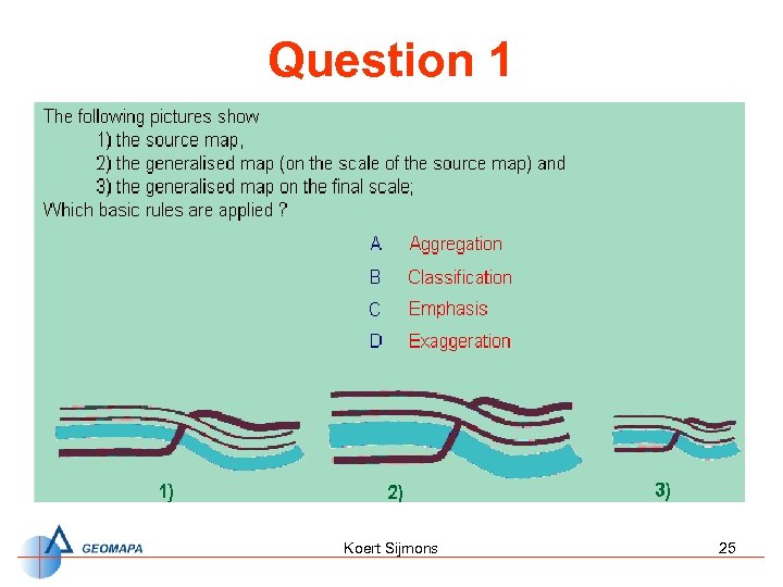 Question 1 Koert Sijmons 25 