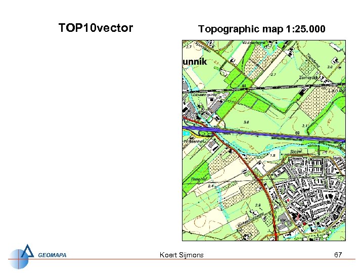 TOP 10 vector Topographic map 1: 25. 000 Koert Sijmons 67 