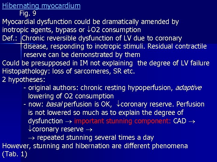 Hibernating myocardium Fig. 9 Myocardial dysfunction could be dramatically amended by inotropic agents, bypass