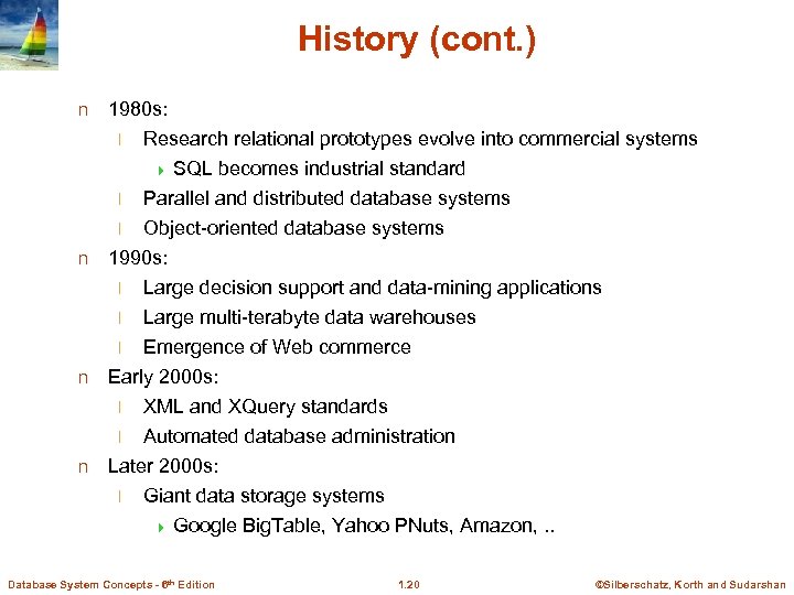 History (cont. ) n 1980 s: Research relational prototypes evolve into commercial systems 4