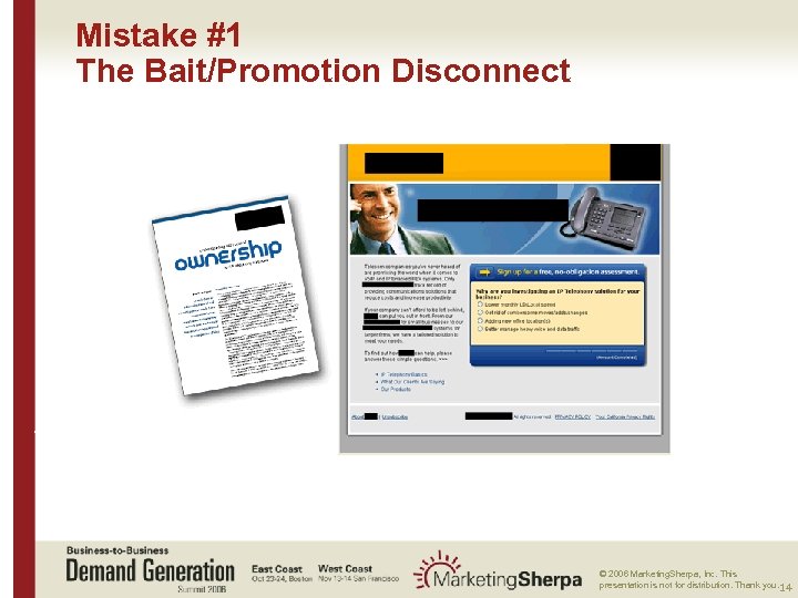 Mistake #1 The Bait/Promotion Disconnect More data on this topic available from: : ©