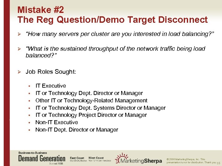 Mistake #2 The Reg Question/Demo Target Disconnect Ø “How many servers per cluster are