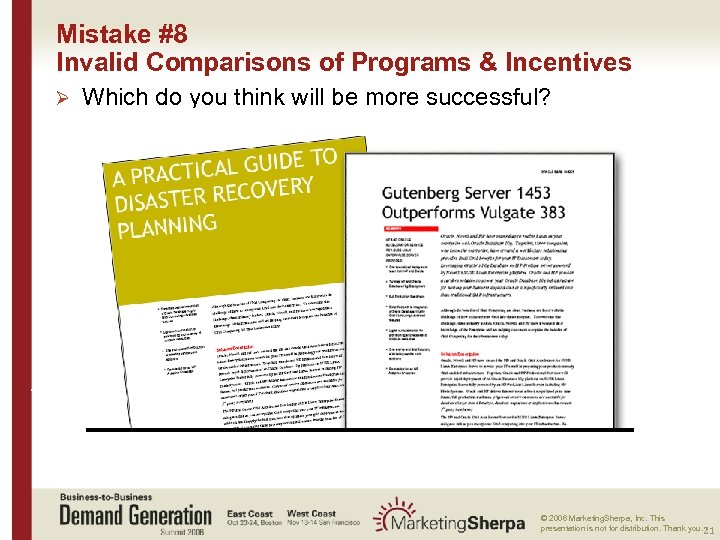 Mistake #8 Invalid Comparisons of Programs & Incentives Ø Which do you think will