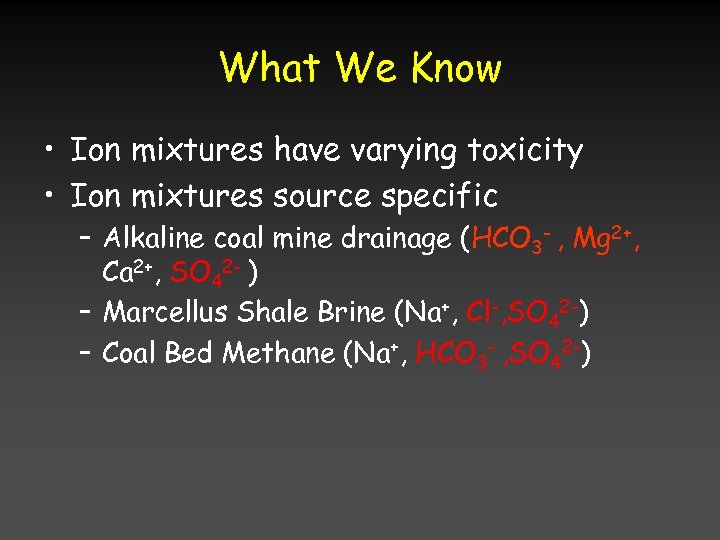 What We Know • Ion mixtures have varying toxicity • Ion mixtures source specific