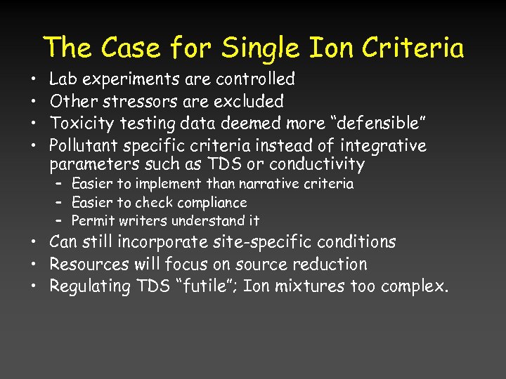 The Case for Single Ion Criteria • • Lab experiments are controlled Other stressors