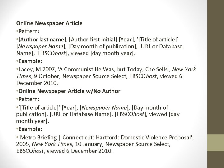 Online Newspaper Article • Pattern: • [Author last name], [Author first initial] [Year], ‘[Title