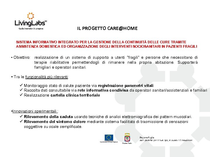 IL PROGETTO CARE@HOME SISTEMA INFORMATIVO INTEGRATO PER LA GESTIONE DELLA CONTINUITÀ DELLE CURE TRAMITE