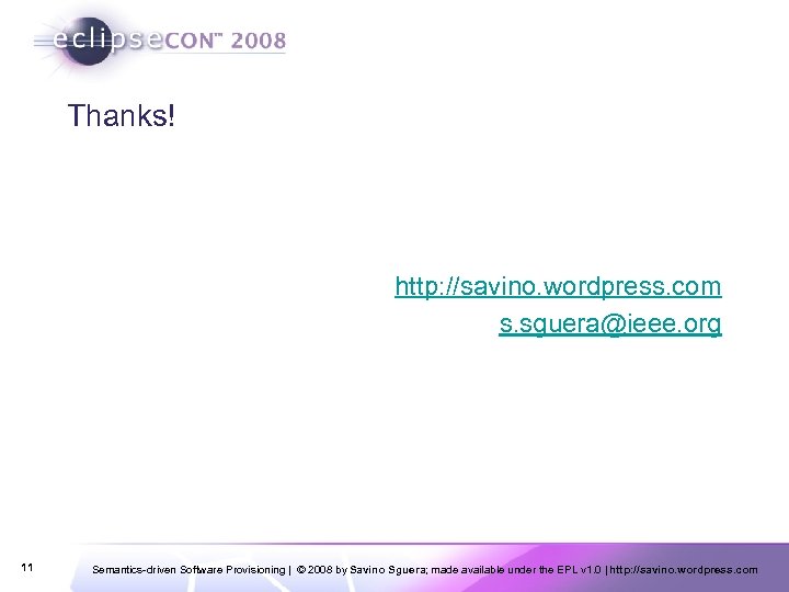 Thanks! http: //savino. wordpress. com s. sguera@ieee. org 11 Semantics-driven Software Provisioning | ©