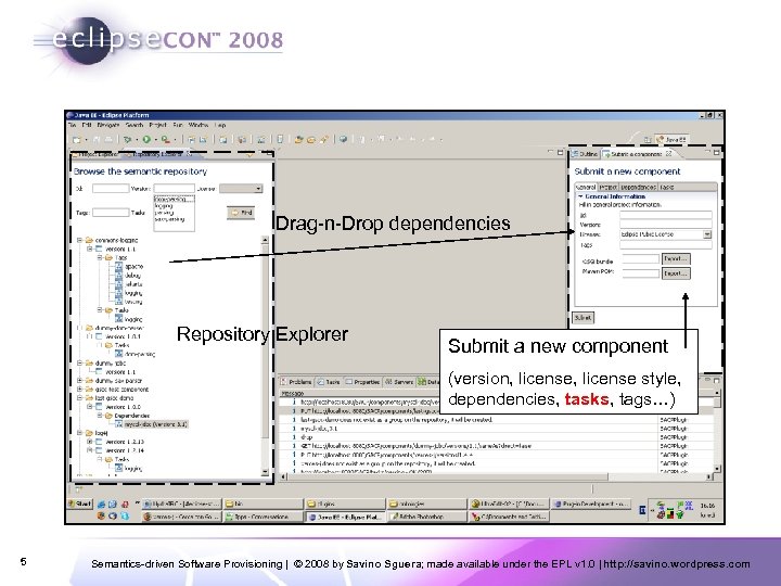 Drag-n-Drop dependencies Repository Explorer Submit a new component (version, license style, dependencies, tasks, tags…)