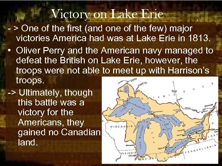 Victory on Lake Erie - > One of the first (and one of the