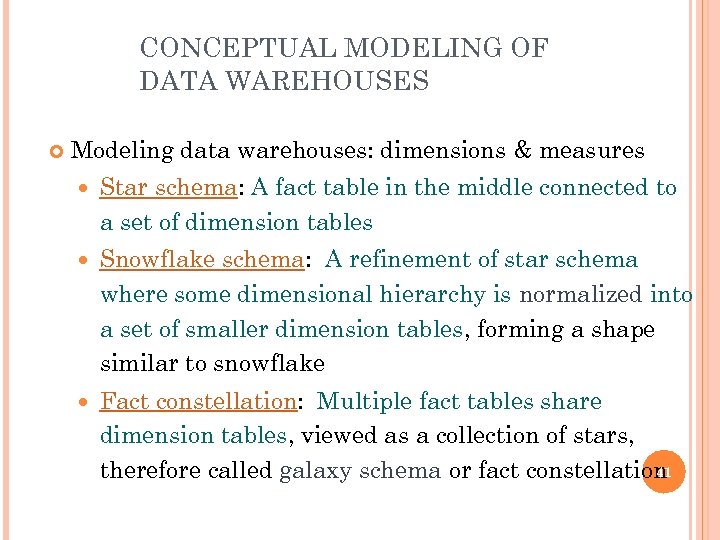 CONCEPTUAL MODELING OF DATA WAREHOUSES Modeling data warehouses: dimensions & measures Star schema: A