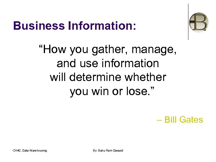 Business Information: “How you gather, manage, and use information will determine whether you win