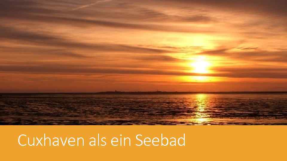 Cuxhaven als ein Seebad 
