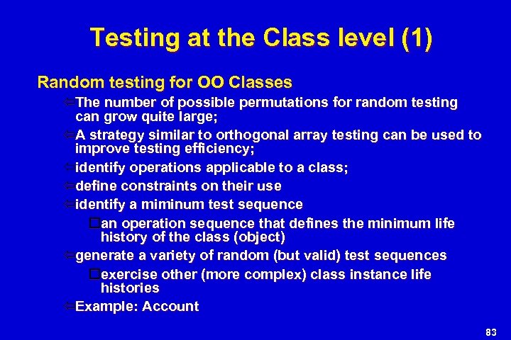 Testing at the Class level (1) Random testing for OO Classes The number of