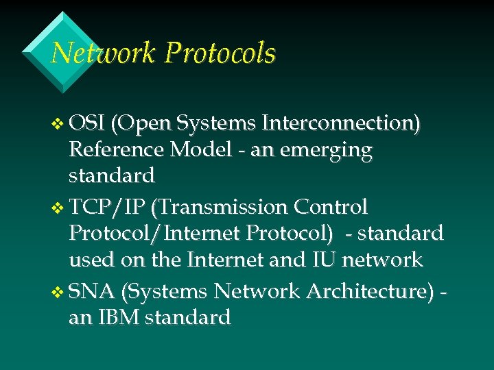 Network Protocols v OSI (Open Systems Interconnection) Reference Model - an emerging standard v