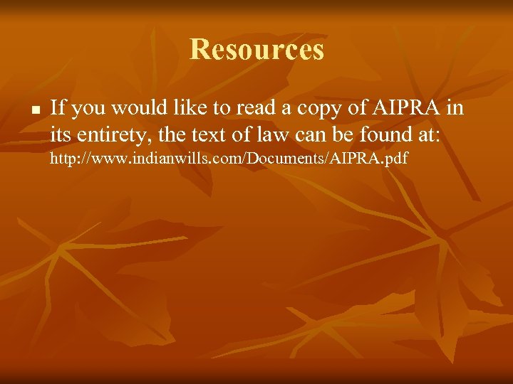 Resources n If you would like to read a copy of AIPRA in its