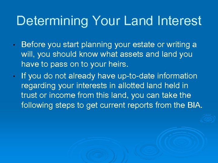 Determining Your Land Interest Before you start planning your estate or writing a will,