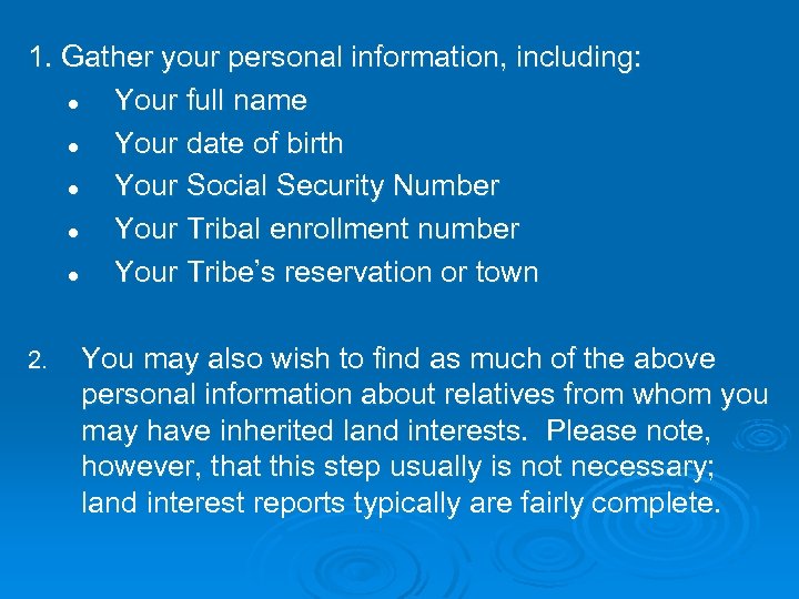 1. Gather your personal information, including: l Your full name l Your date of