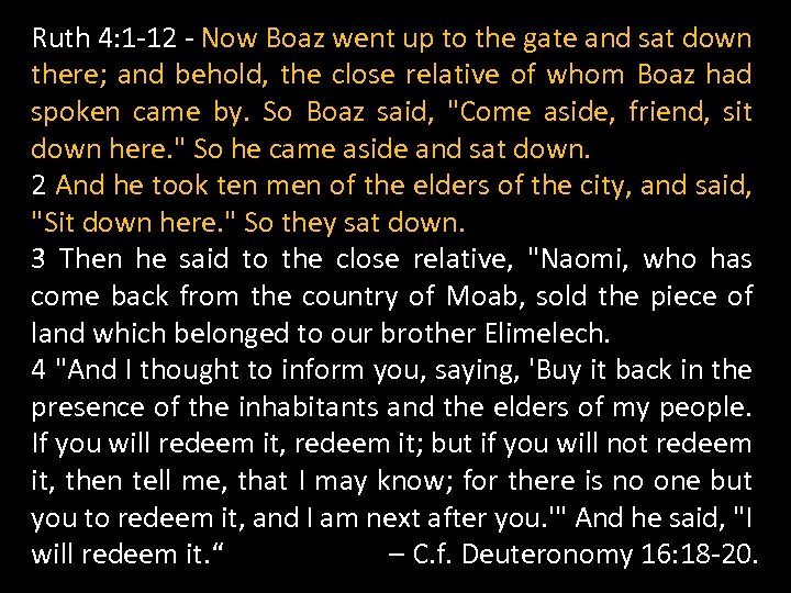 Ruth 4: 1 -12 - Now Boaz went up to the gate and sat