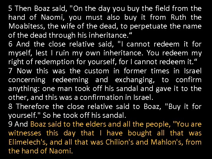 5 Then Boaz said, 