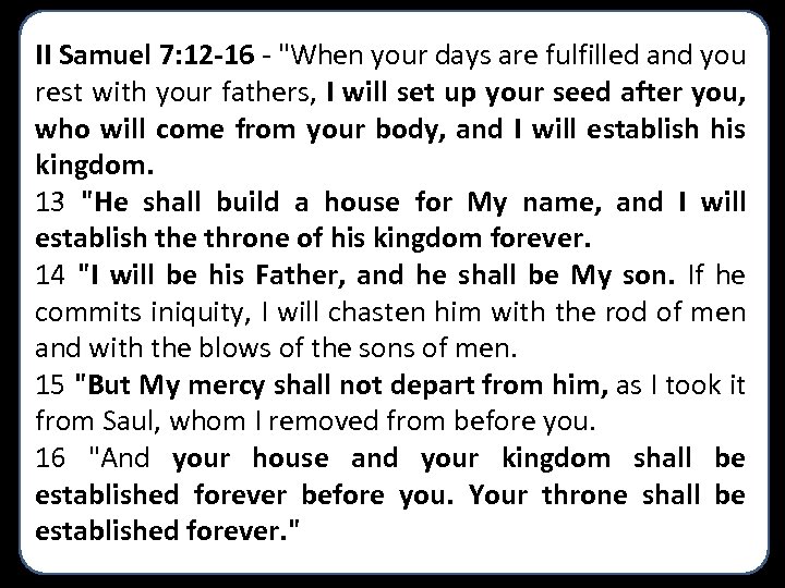 II Samuel 7: 12 -16 - 