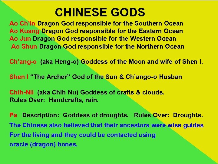CHINESE GODS Ao Ch'in Dragon God responsible for the Southern Ocean Ao Kuang Dragon
