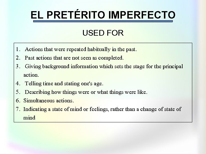 EL PRETÉRITO IMPERFECTO USED FOR 1. Actions that were repeated habitually in the past.