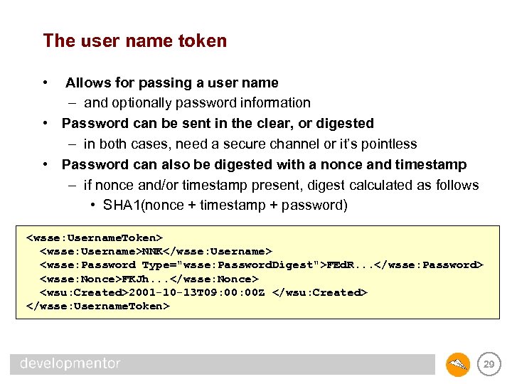 The user name token • Allows for passing a user name – and optionally