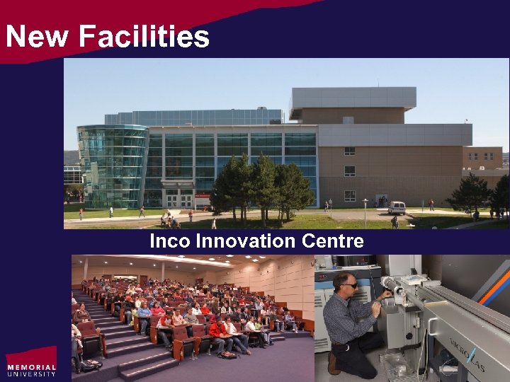 New Facilities Inco Innovation Centre 