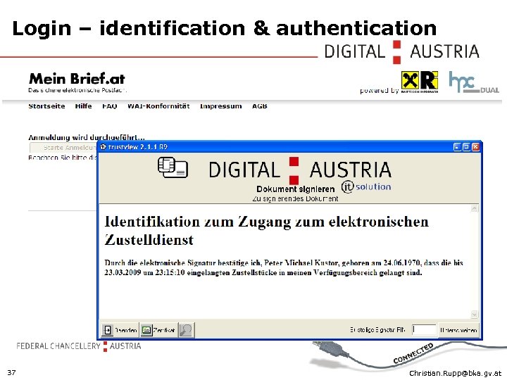 Login – identification & authentication 37 Christian. Rupp@bka. gv. at 