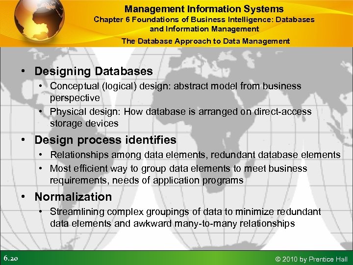 Management Information Systems Chapter 6 Foundations of Business Intelligence: Databases and Information Management The
