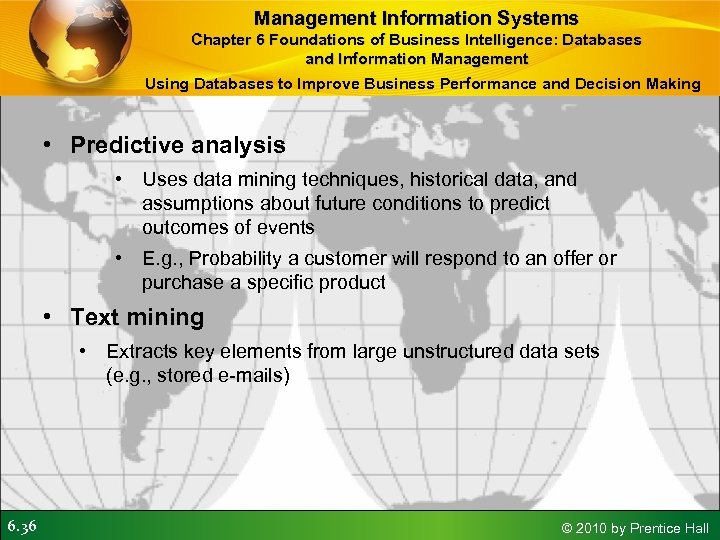 Management Information Systems Chapter 6 Foundations of Business Intelligence: Databases and Information Management Using