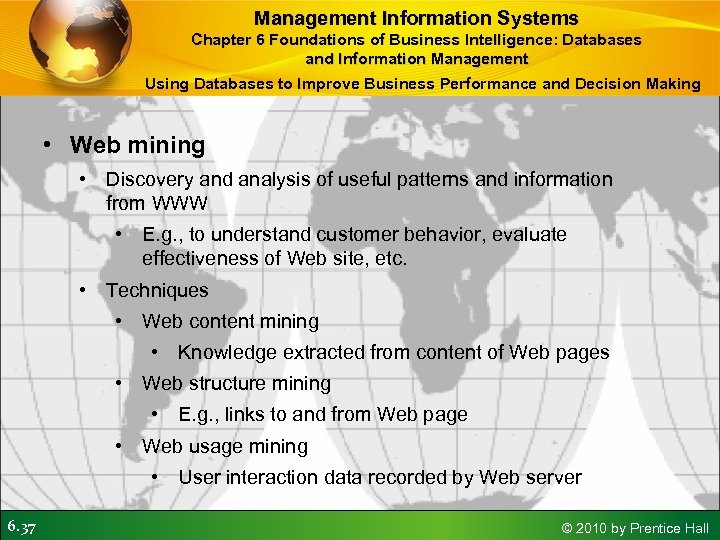 Management Information Systems Chapter 6 Foundations of Business Intelligence: Databases and Information Management Using