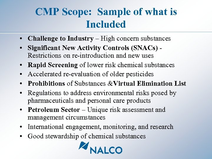CMP Scope: Sample of what is Included • Challenge to Industry – High concern