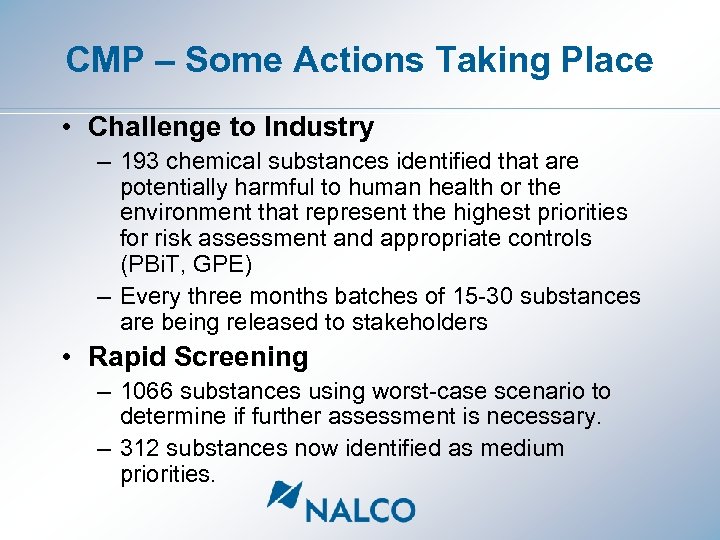 CMP – Some Actions Taking Place • Challenge to Industry – 193 chemical substances