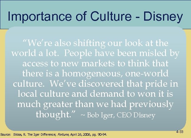 Importance of Culture - Disney “We’re also shifting our look at the world a
