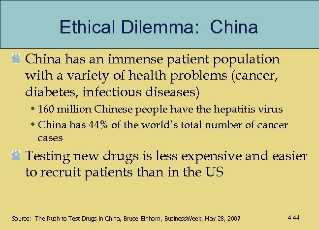 Ethical Dilemma: China has an immense patient population with a variety of health problems